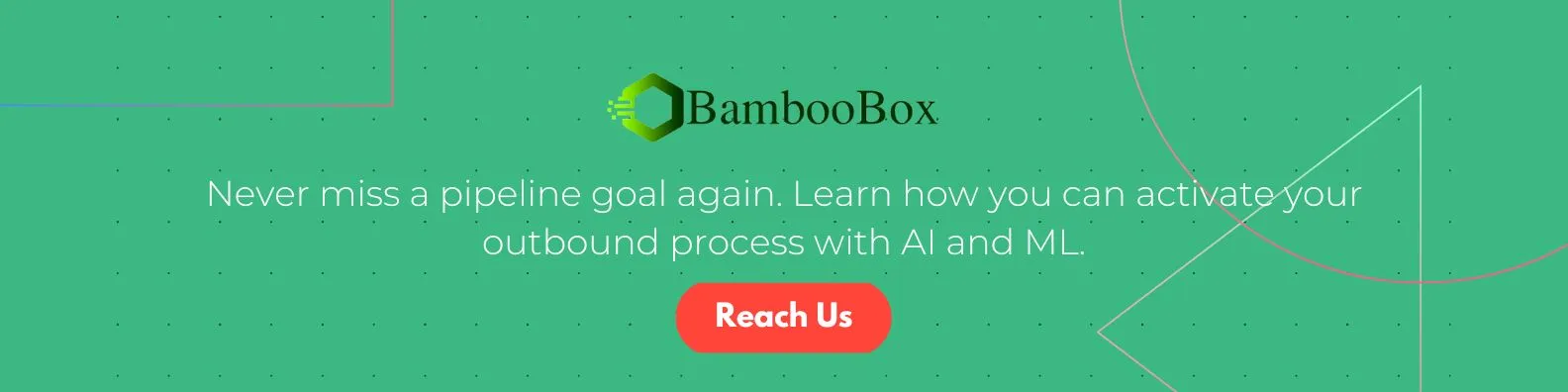 activate your outbound process with AI and ML.